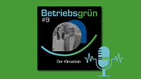 neue Folge des Podcasts Betriebsgrün